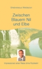 Image for Zwischen Blauem Nil und Elbe