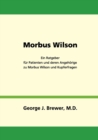 Image for Morbus Wilson - Ein Ratgeber fur Patienten und deren Angehorige zu Morbus Wilson und Kupferfragen