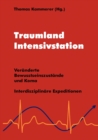 Image for Traumland Intensivstation : Veranderte Bewusstseinszustande und Koma - interdisziplinare Expeditionen