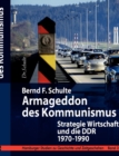 Image for Armageddon des Kommunismus : Strategie Wirtschaft und die DDR, 1970 - 1990