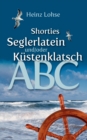 Image for Shorties - Seglerlatein und/oder Kustenklatsch-ABC
