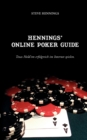 Image for Hennings&#39; Online Poker Guide : Texas Hold&#39;em erfolgreich im Internet spielen
