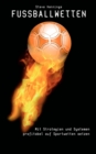 Image for Fussballwetten : Mit Strategien und Systemen profitabel auf Sportwetten setzen
