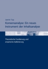 Image for Konsensanalyse : Ein neues Instrument der Inhaltsanalyse: Theoretische Fundierung und empirische Kalibrierung