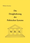 Image for Die Dreigliederung des Politischen Systems : Wirtschaft - Recht - Kultur