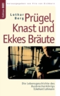 Image for Prugel, Knast und Ekkes Braute