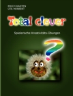 Image for Total Clever : Spielerische Kreativitatsubungen