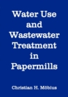 Image for Water Use and Wastewater Treatment in Papermills