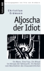 Image for Aljoscha der Idiot