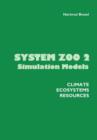 Image for System Zoo 2 Simulation Models. Climate, Ecosystems, Resources