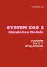 Image for System Zoo 3 Simulation Models. Economy, Society, Development
