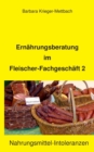 Image for Ernahrungsberatung im Fleischer-Fachgeschaft 2 : Nahrungsmittel-Intoleranzen