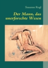 Image for Der Mann, das unerforschte Wesen