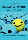 Image for Alpha-Prinzip - Teil I : SMILE, KISS and WIN!