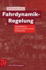 Image for Fahrdynamik-Regelung : Modellbildung, Fahrerassistenzsysteme, Mechatronik