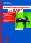 Image for Investitionsmanagement mit SAP® : SAP ERP Central Component anwendungsnah. Mit durchgangigem Fallbeispiel und Customizing. Fur Studierende und Praktiker