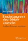 Image for Energiemanagement durch Gebaudeautomation : Grundlagen - Technologien - Anwendungen
