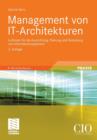 Image for Management von IT-Architekturen : Leitlinien fur die Ausrichtung, Planung und Gestaltung von Informationssystemen