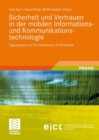Image for Sicherheit und Vertrauen in der mobilen Informations- und Kommunikationstechnologie : Tagungsband zur EICT-Konferenz IT-Sicherheit