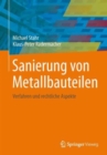 Image for Sanierung von Metallbauteilen : Verfahren und rechtliche Aspekte