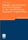 Image for Stability, Approximation, and Decomposition in Two- and Multistage Stochastic Programming