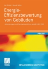 Image for Energie-Effizienzbewertung von Gebauden : Anforderungen und Nachweisverfahren gemaß EnEV 2009