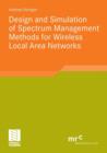 Image for Design and Simulation of Spectrum Management Methods for Wireless Local Area Networks