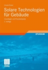 Image for Solare Technologien fur Gebaude : Grundlagen und Praxisbeispiele