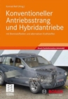 Image for Konventioneller Antriebsstrang und Hybridantriebe : mit Brennstoffzellen und alternativen Kraftstoffen