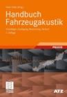 Image for Handbuch Fahrzeugakustik : Grundlagen, Auslegung, Berechnung, Versuch