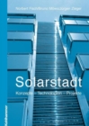 Image for Solarstadt : Konzepte - Technologien - Projekte