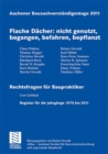Image for Aachener Bausachverstandigentage 2011 : Flache Dacher: nicht genutzt, begangen, befahren, bepflanzt