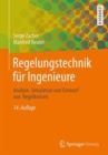 Image for Regelungstechnik Fur Ingenieure : Analyse, Simulation Und Entwurf Von Regelkreisen