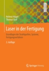 Image for Laser in der Fertigung : Grundlagen der Strahlquellen, Systeme, Fertigungsverfahren