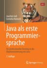 Image for Java ALS Erste Programmiersprache : Ein Professioneller Einstieg in Die Objektorientierung Mit Java