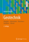 Image for Geotechnik: Erkunden - Untersuchen - Berechnen - Ausfuhren - Messen