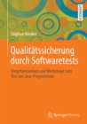 Image for Qualitatssicherung durch Softwaretests: Vorgehensweisen und Werkzeuge zum Test von Java-Programmen