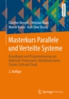 Image for Masterkurs Parallele und Verteilte Systeme: Grundlagen und Programmierung von Multicore-Prozessoren, Multiprozessoren, Cluster, Grid und Cloud