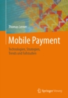 Image for Mobile Payment: Technologien, Strategien, Trends und Fallstudien