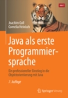 Image for Java als erste Programmiersprache: Ein professioneller Einstieg in die Objektorientierung mit Java
