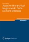 Image for Adaptive Hierarchical Isogeometric Finite Element Methods