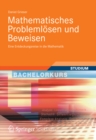 Image for Mathematisches Problemlosen und Beweisen: Eine Entdeckungsreise in die Mathematik