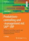 Image for Produktionscontrolling und -management mit SAP(R) ERP : Effizientes Controlling, Logistik- und Kostenmanagement moderner Produktionssysteme