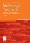 Image for Stromungsmechanik: Grundlagen - Grundgleichungen - Losungsmethoden - Softwarebeispiele