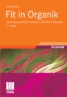 Image for Fit in Organik: Das Prufungstraining fur Mediziner, Chemiker und Biologen
