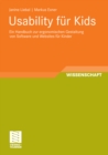 Image for Usability fur Kids: Ein Handbuch zur ergonomischen Gestaltung von Software und Websites fur Kinder
