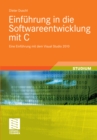 Image for Einfuhrung in die Softwareentwicklung mit C: Eine Einfuhrung mit dem Visual Studio 2010