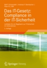 Image for Das IT-Gesetz: Compliance in der IT-Sicherheit: Leitfaden fur ein Regelwerk zur IT-Sicherheit im Unternehmen