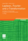 Image for Laplace-, Fourier- und z-Transformation: Grundlagen und Anwendungen fur Ingenieure und Naturwissenschaftler