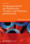 Image for Fertigungsverfahren der Mechatronik, Feinwerk- und Prazisionsgeratetechnik